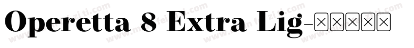 Operetta 8 Extra Lig字体转换